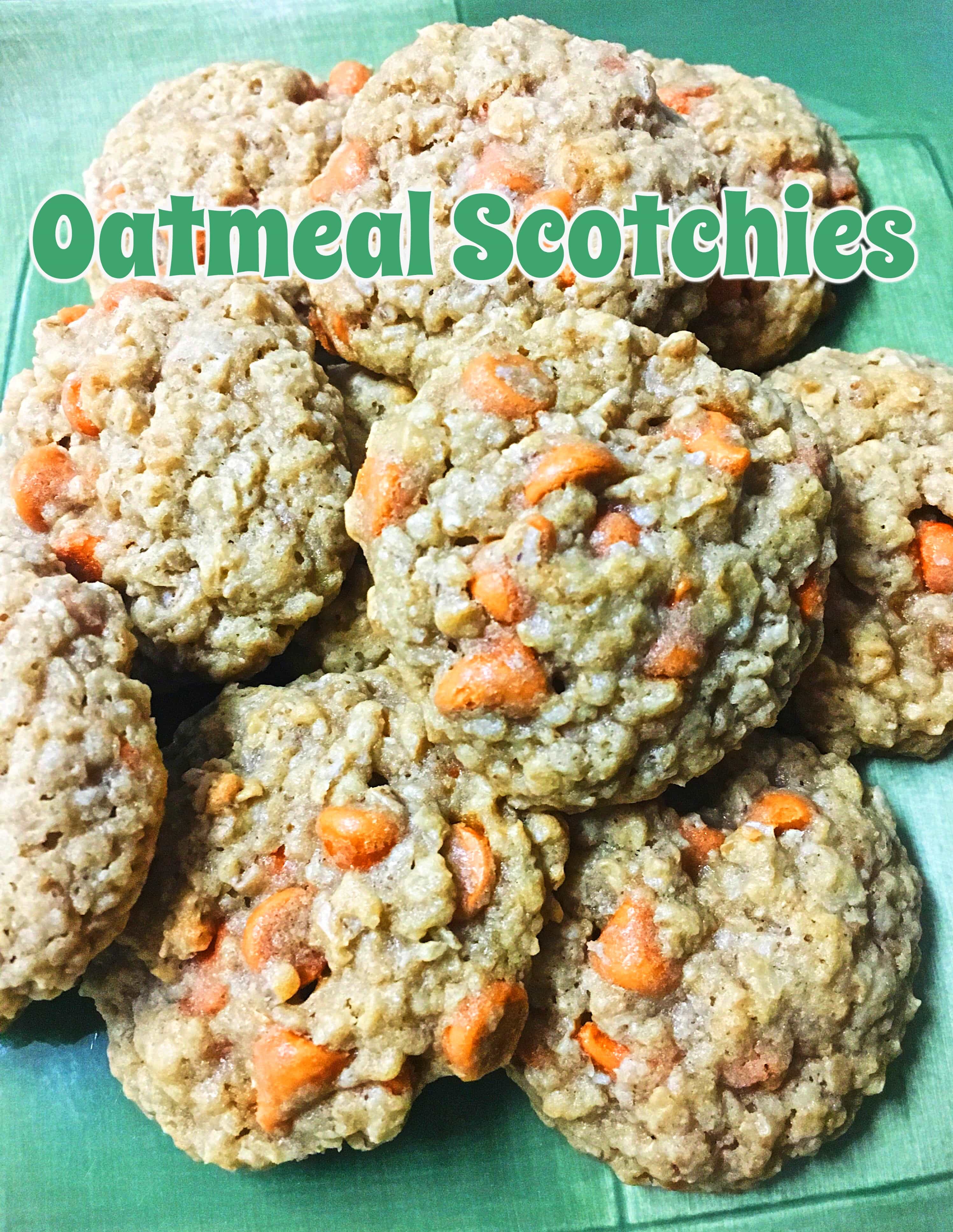 Oatmeal Scotchies Easy, Buttery, and Delicious Tarra's Treats